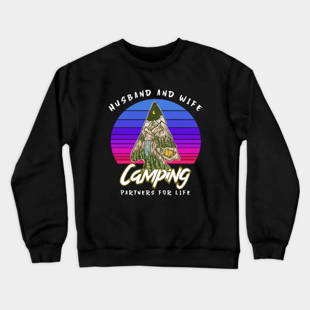 Husband and Wife Camping Partners for Life Crewneck Sweatshirt by FromBerlinGift